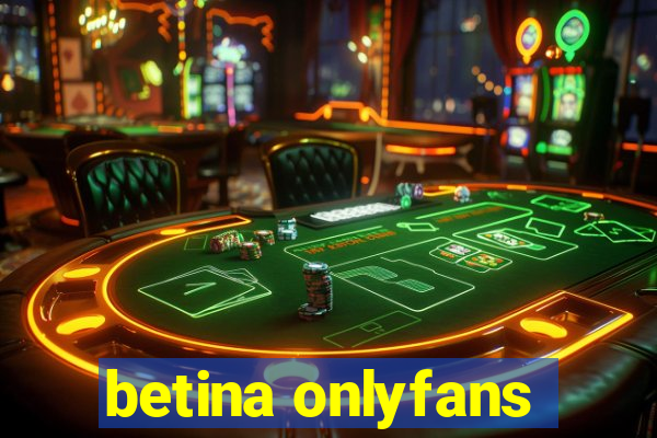 betina onlyfans